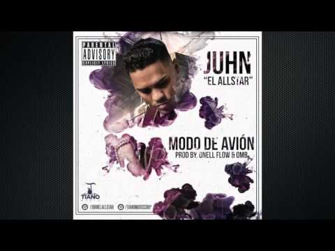 Juhn "El All Star" - (Modo De Avion) Prod.by OnellFlow