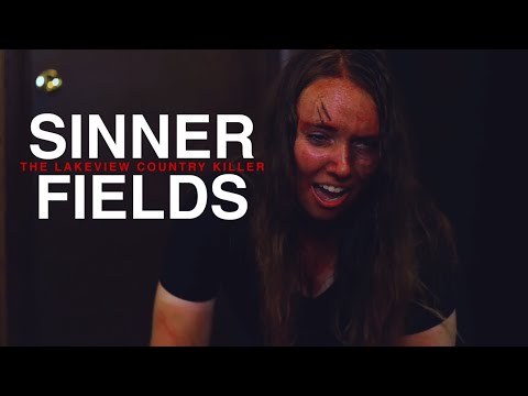Sinner Fields: The Lakeview Country Killer