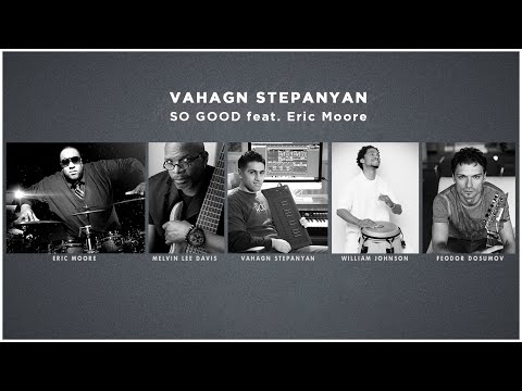 Vahagn Stepanyan - So Good feat. Eric Moore | Official Music Video