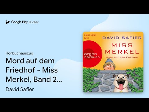 „Miss Merkel: Mord auf dem Friedhof - Merkel…“ von David Safier · Hörbuchauszug