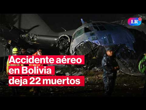 Se eleva a 22 muertos tras caída de avión de la Fuerza Aérea de Bolivia en El Alto | #LR