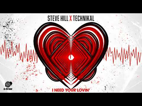 Steve Hill x Technikal - I Need Your Lovin' (STRAX021)