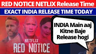 Red Notice India Release Time I NETFLIX I Red Notice Release Time on Netflix I Red Notice Hindi