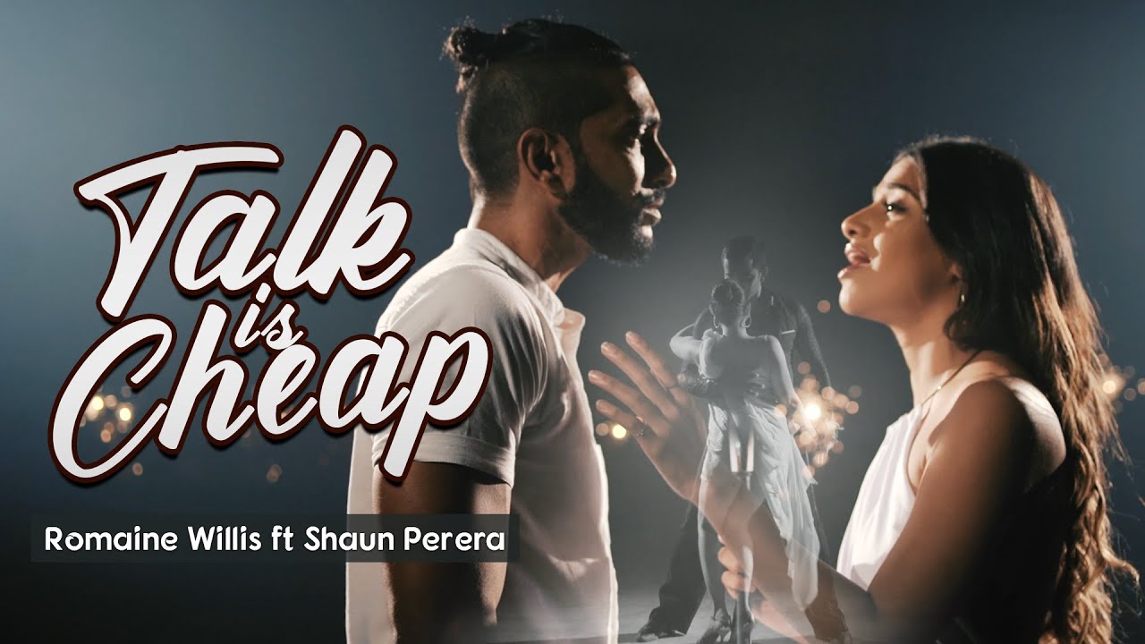 Talk Is Cheap — Romaine Willis ft. Shaun Perera