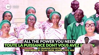 All The Power You Need (Darlene Zschech) || DCLM Choir - Gombe State #gckwithkumuyi #gckinlagos #gck