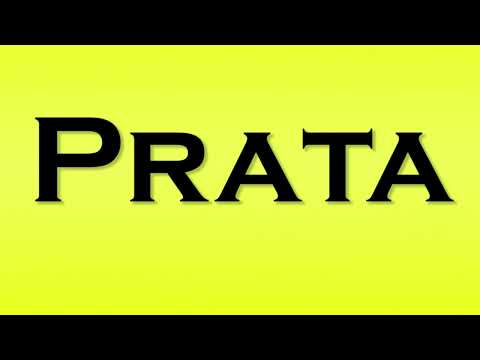 Pronunciation of Prata