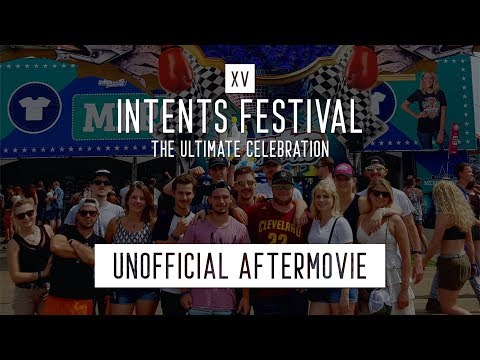 INTENTS FESTIVAL 2018 AFTERMOVIE [Unofficial]