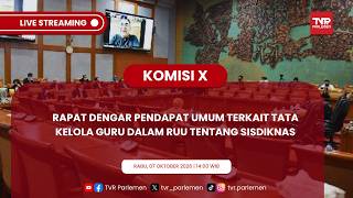 KOMISI X DPR RI - RAPAT DENGAR PENDAPAT UMUM TERKAIT TATA KELOLA GURU DALAM RUU TENTANG SISDIKNAS
