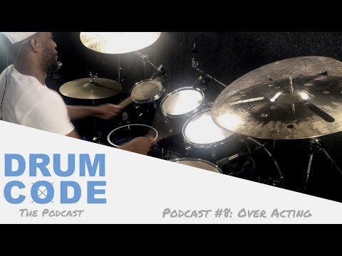 Over Acting (#DrumCode Podcast 08)