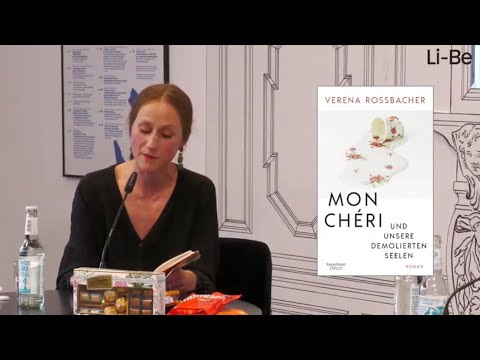 Verena Roßbacher »Mon Chéri und unsere demolierten Seelen«. Moderation: Tilman Rammstedt