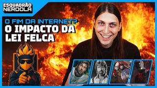 O PANDEMÔNIO DA LEI FELCA | ESQUADRÃO NERDOLA #113