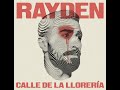 Rayden - Calle de la Llorería (Extended Version)