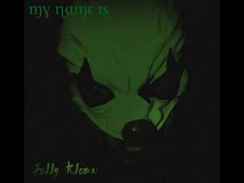 JOLLYKLOWN - "MY NAME IS"