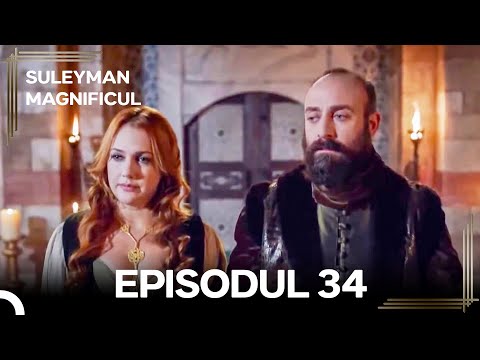 Suleyman Magnificul | Episodul 34 (Versiune Lungă)