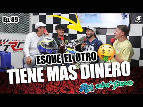 ACÁ ENTRE PANAS Ep. 89 - ABANDONARÍAS a alguien por DINERO? (KARTING e INFIDELIDADES)
