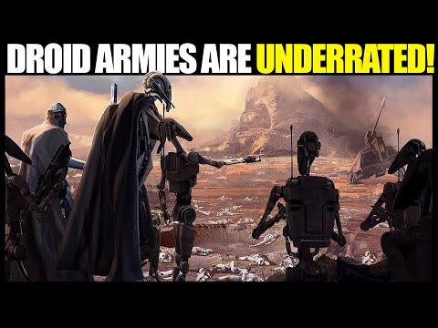Why Droid Armies are hugely UNDERRATED in Star Wars
