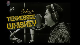 Download lagu Cakra Khan - Tennessee Whiskey mp3 Download lagu Cakra Khan - Tennessee Whiskey mp3