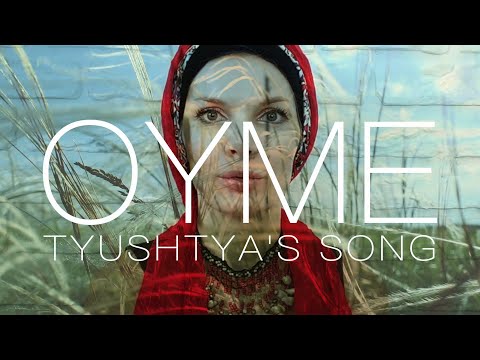 OYME   Tyushtya's song