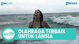Bahaya Jarang Olahraga! Berikut Jenis Olahraga yang Paling Baik untuk Lansia, Mulai Yoga & Berenang