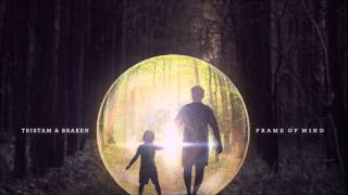 Tristam &amp; Braken - Frame of Mind