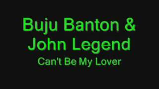 Buju Banton &amp; John Legend - Can&#39;t Be My Lover
