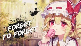 Nightcore - Forget To Forget | Lyrics