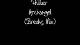 Philter - Archangel (Breaks Mix)