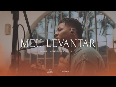 Meu levantar | Samuel Mendes e José Jr (Clipe Oficial)