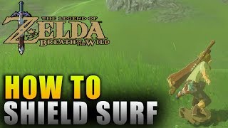 "The Legend of Zelda" Breath of the Wild How To Shield Surf - Breath of the Wild Guide