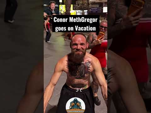Conor MethGregor goes on vacation