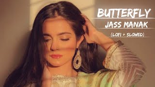 Butterfly 🦋 || Butterfly Lo-fi solowed reverb song || Jass Manak || Instagram lo-fi song ||