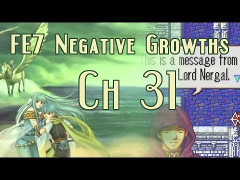 Let's Play FE7 Negative Growths Ch31 w/ Mangs