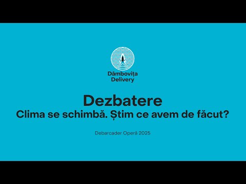 Dezbaterea Clima se schimbă. Știm ce avem de făcut?