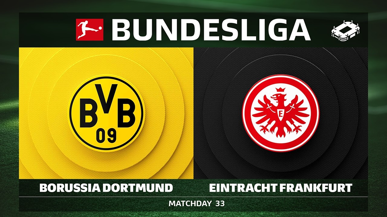 LIVE 🔴 Borussia Dortmund vs. Eintracht Frankfurt | Matchday 33 - Bundesliga 2025/26