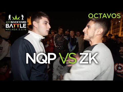 ((BATALLÓN)) NQP vs ZK. 8vos Málaga. 420 Backyard Battle 2019
