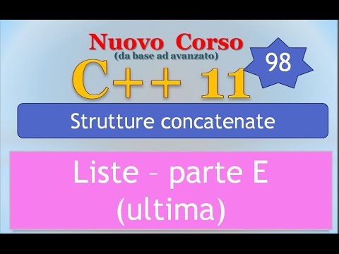 Nuovo Corso C++11 ITA 98: strutture concatenate - linked list parte E (ultima)