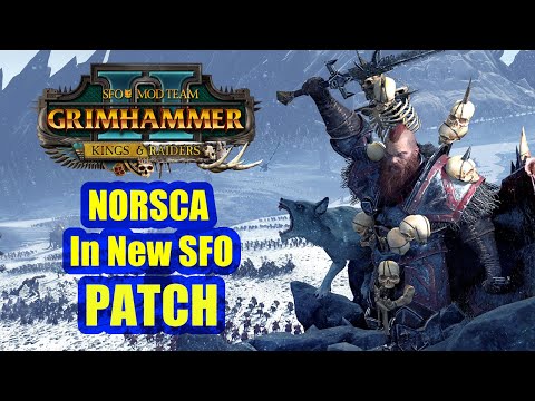 New Norsca Changes In SFO - Kings And Raiders Patch - Total War Warhammer 2 - SFO GRIMHAMMER