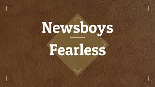 Newsboys-I am fearless (lyric Video)