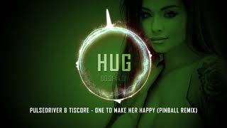 Pulsedriver &amp; Tiscore - One to Make Her Happy (Pinball Remix)