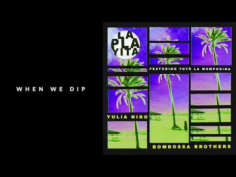 Premiere: Yulia Niko, Bombossa Brothers ft. Totó La Momposina - La Playita [Get Physical]