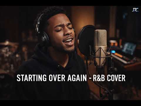 STARTING OVER AGAIN - R&B COVER