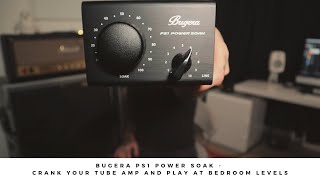 Video thumbnail for BUGERA PS1 POWER SOAK - Crank your tube amp and play at bedroom levels. by Euge Valovirta