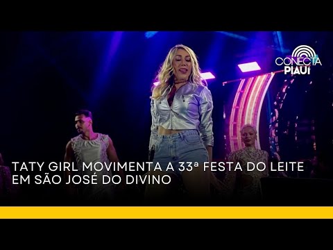 Taty Girl movimenta a 33ª Festa do Leite em São José do Divino