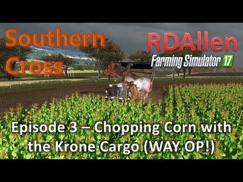 Farming Simulator 17 MP Southern Cross E3 - Chopping Corn with the Krone Cargo