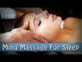 Full Body Mind Massage For Deeply Soothing Sleep