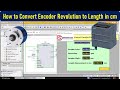 How To Convert Encoder Revolation To Length In Cm Using S7 1200 In TIA Portal PLC SCADA 2023