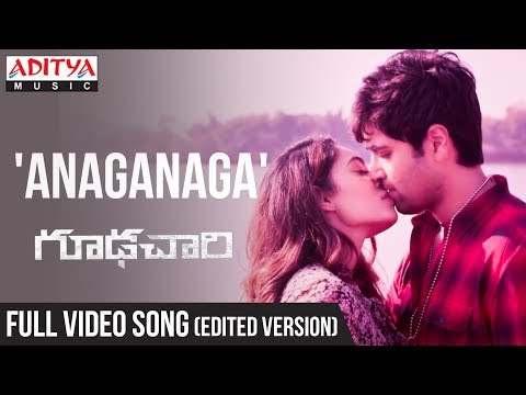 Anaganaga Full Video Song (Edited Version) ||  Goodachari Songs  || Adivi Sesh, Sobhita Dhulipala |