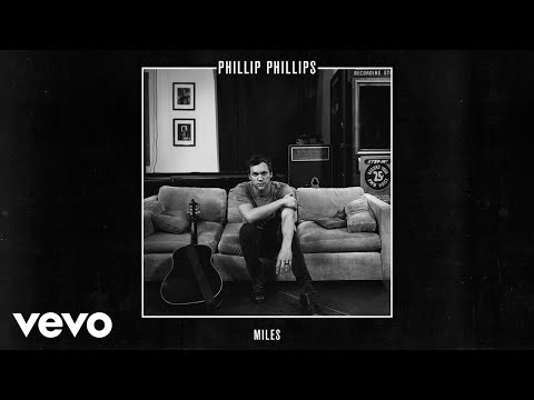 Phillip Phillips - Miles (Audio)