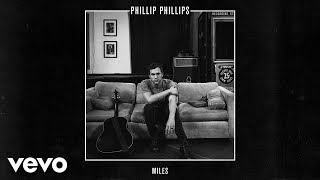 Phillip Phillips - Miles (Audio)