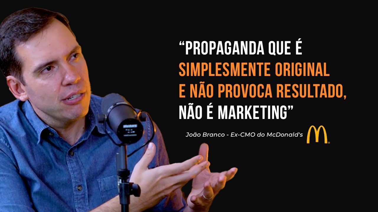 João Branco | Estratégias De Marketing e Vendas Que Tornaram o McDonald's Referência Mundial #88